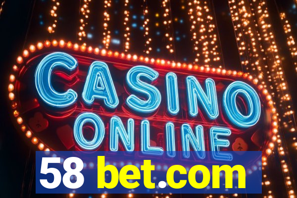 58 bet.com